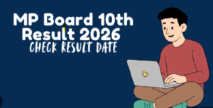 MP Board 10th Result 2026 Date: एमपी बोर्ड 10वीं रिजल्ट कब आएगा? यहां देखें पूरी जानकारी